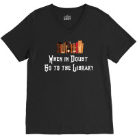 When In Doubt Go To The Library 33 V-neck Tee | Artistshot