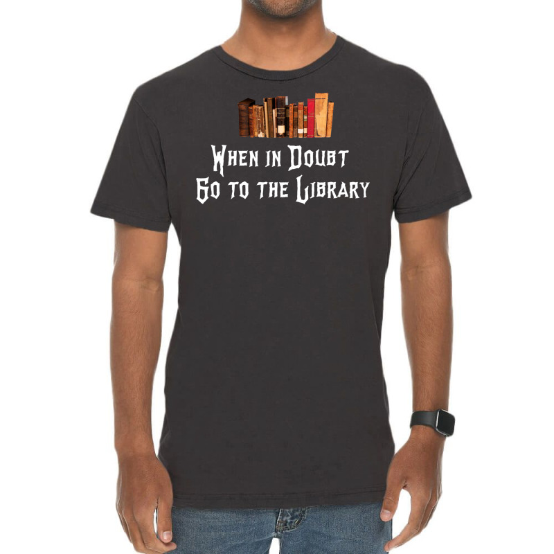 When In Doubt Go To The Library 33 Vintage T-Shirt by bielommatessm | Artistshot