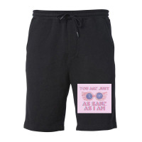 You Are Just As Sane 3 Fleece Short | Artistshot