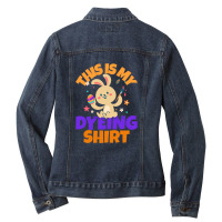 This Is My Dyeing Shirt Ladies Denim Jacket | Artistshot