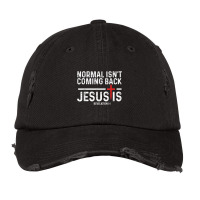 Normal Isn't Coming Back But Jesus Is Revelation 1 Vintage Cap | Artistshot