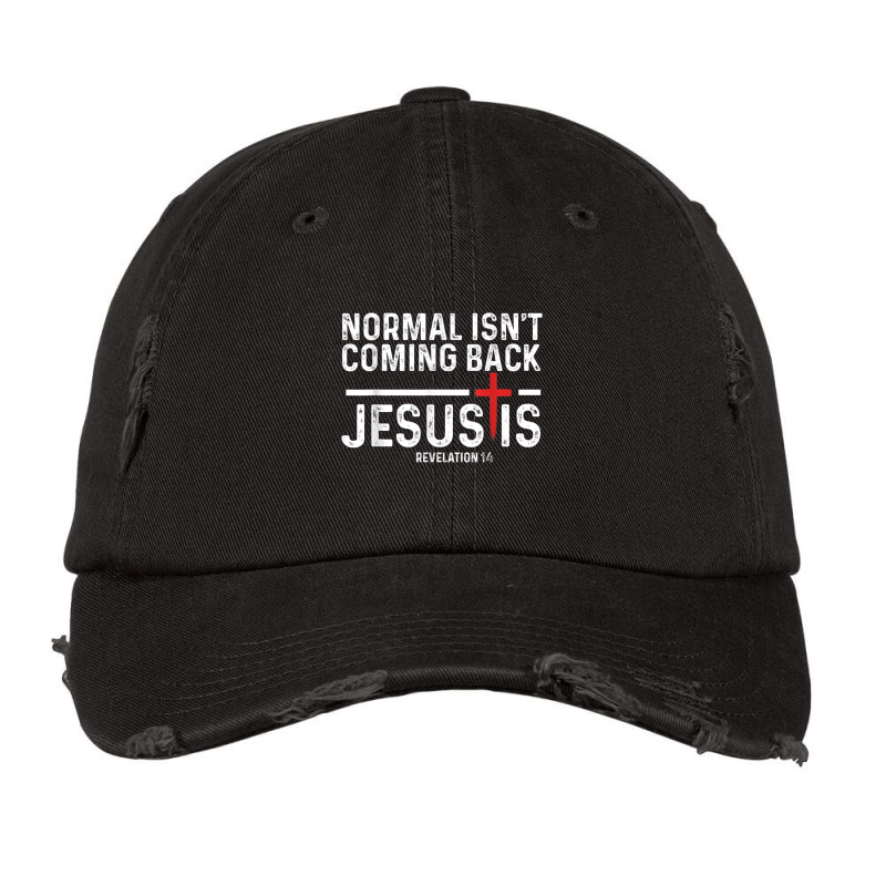 Normal Isn't Coming Back But Jesus Is Revelation 1 Vintage Cap by hausch | Artistshot