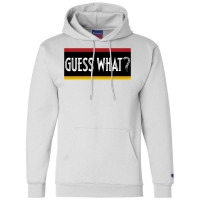 Guess What   Short Sleeve Graphic Tees Premium T S Champion Hoodie | Artistshot