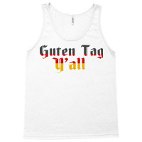 Guten Tag Y'all German Language Germany Flag Vintage Funny Octoberfest Tank Top | Artistshot