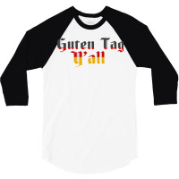 Guten Tag Y'all German Language Germany Flag Vintage Funny Octoberfest 3/4 Sleeve Shirt | Artistshot