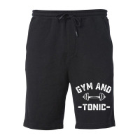 Gym And Tonic Funny Workout Pun Fitness Weightlifting Humor Quote Gift Fleece Short | Artistshot