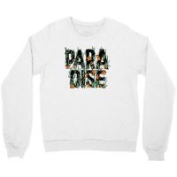 Paradise Crewneck Sweatshirt | Artistshot