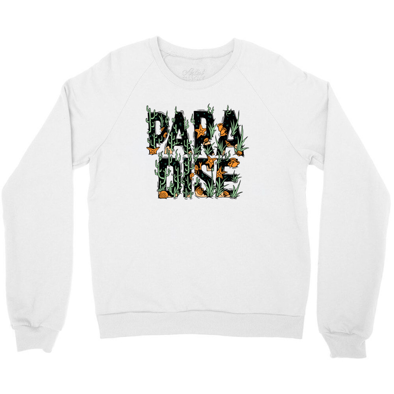 Paradise Crewneck Sweatshirt by sober artwerk | Artistshot