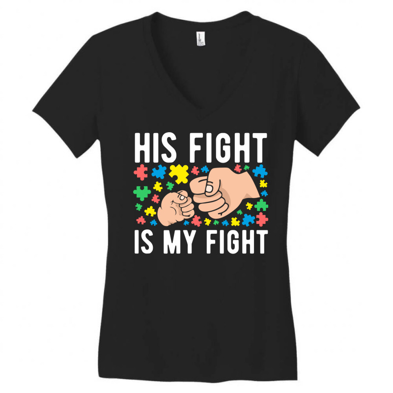 His Fight Is My Fight Autism Dad Mom Fist Bump Cute Supportive Awarene Women's V-Neck T-Shirt by AsopArt | Artistshot