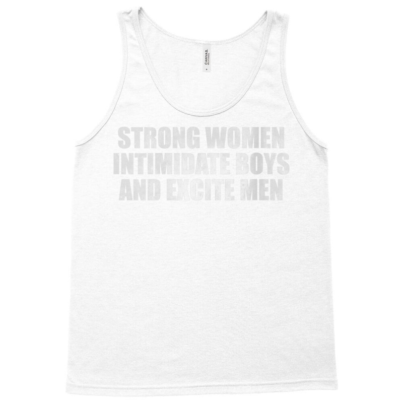 Womens Strong Women Intimidate Boys And Excite Men Tank Top by voutsro | Artistshot