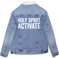 Holy Spirit Activate Christian Spirit Activate Unisex Sherpa-lined Denim Jacket | Artistshot