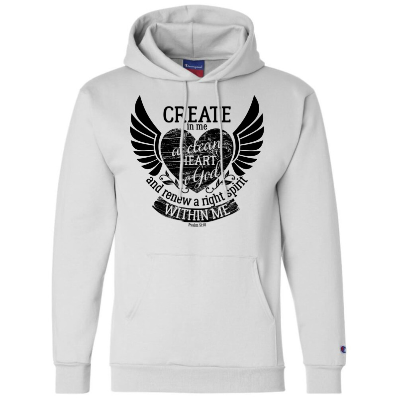 Create In Me A Clean Heart O God And Renew A Right Champion Hoodie by fathiyharebd | Artistshot