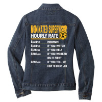 Funny Nominated Supervisor Hourly Rate T Shirt Ladies Denim Jacket | Artistshot