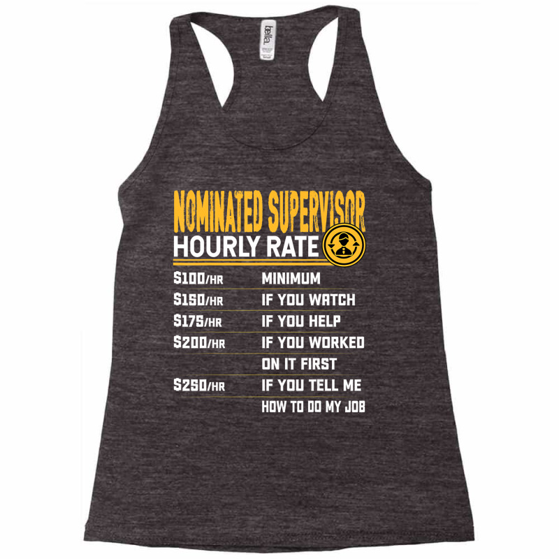 Funny Nominated Supervisor Hourly Rate T Shirt Racerback Tank by wafaha | Artistshot