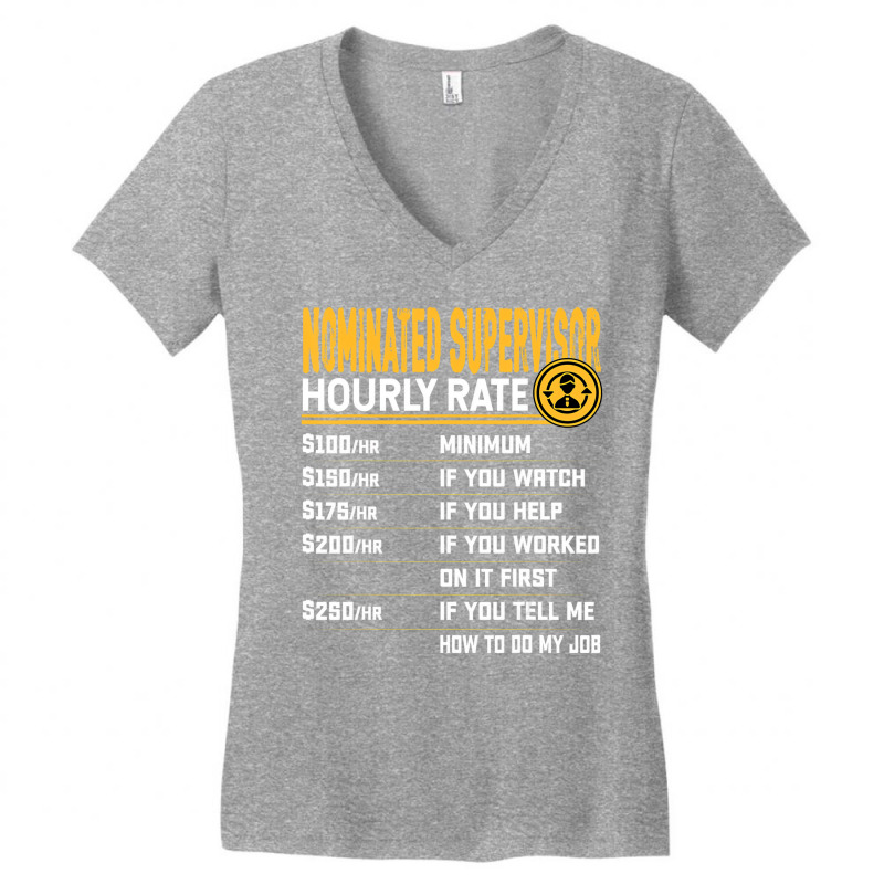 Funny Nominated Supervisor Hourly Rate T Shirt Women's V-Neck T-Shirt by wafaha | Artistshot