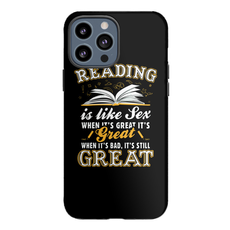 Reading Is Like Sex iPhone 13 Pro Max Case by wakmunib | Artistshot