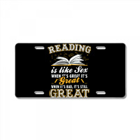 Reading Is Like Sex License Plate | Artistshot