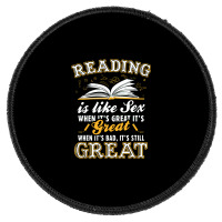 Reading Is Like Sex Round Patch | Artistshot