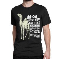 Camel Guess What Classic T-shirt | Artistshot