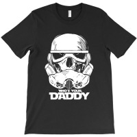 Who's Your Daddy T-shirt | Artistshot