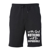 With God Nothing Will Be Impossible Christian Fleece Short | Artistshot