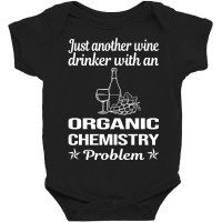 Trending Funny Wine Drinker Organic Chemistry Baby Bodysuit | Artistshot