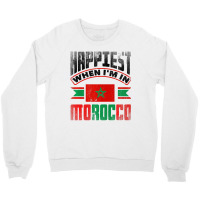 Morocco Moroccan Morocco Flag Happiest When Im In Crewneck Sweatshirt | Artistshot