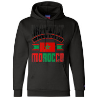 Morocco Moroccan Morocco Flag Happiest When Im In Champion Hoodie | Artistshot