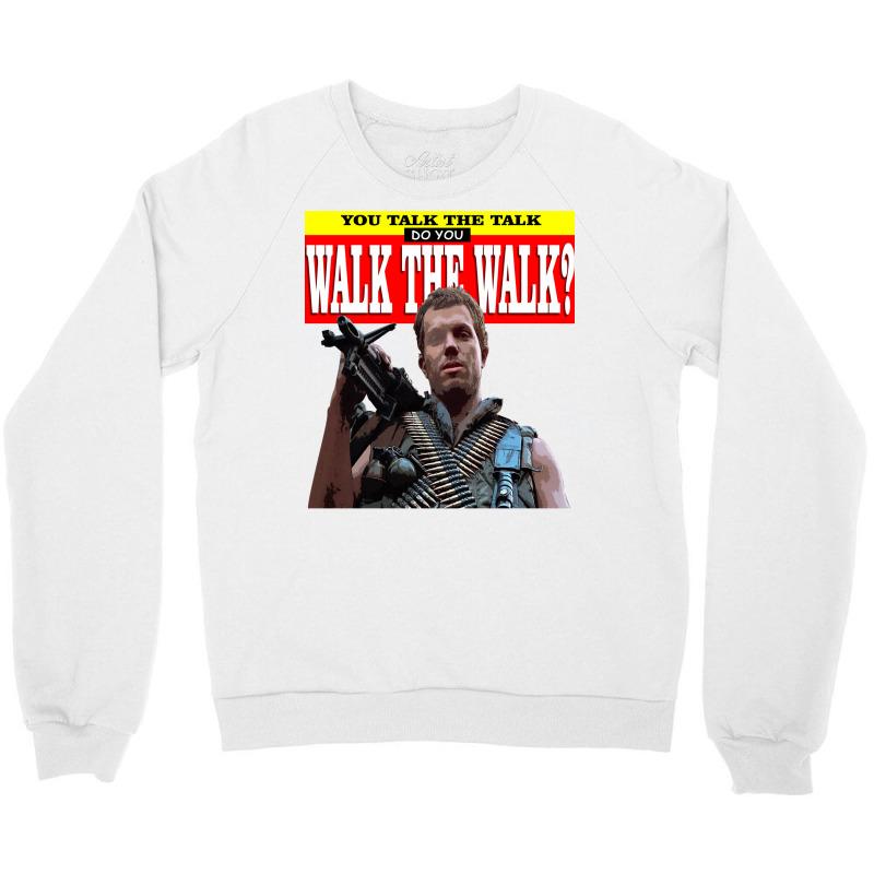 You Talk The Talk Crewneck Sweatshirt | Artistshot