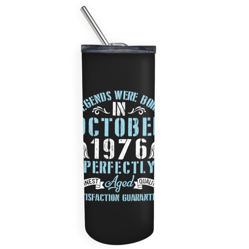 Legends Were Born In October 1976 Perfectly Aged H Skinny Tumbler | Artistshot