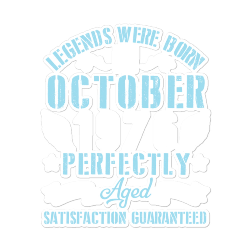 Legends Were Born In October 1976 Perfectly Aged H Sticker | Artistshot