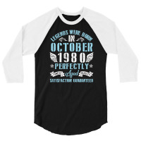 Legends Were Born In October 1980 Perfectly Aged H 3/4 Sleeve Shirt | Artistshot