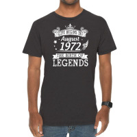 Life Begins In August 1972 The Birth Of Legends 48 Vintage T-shirt | Artistshot