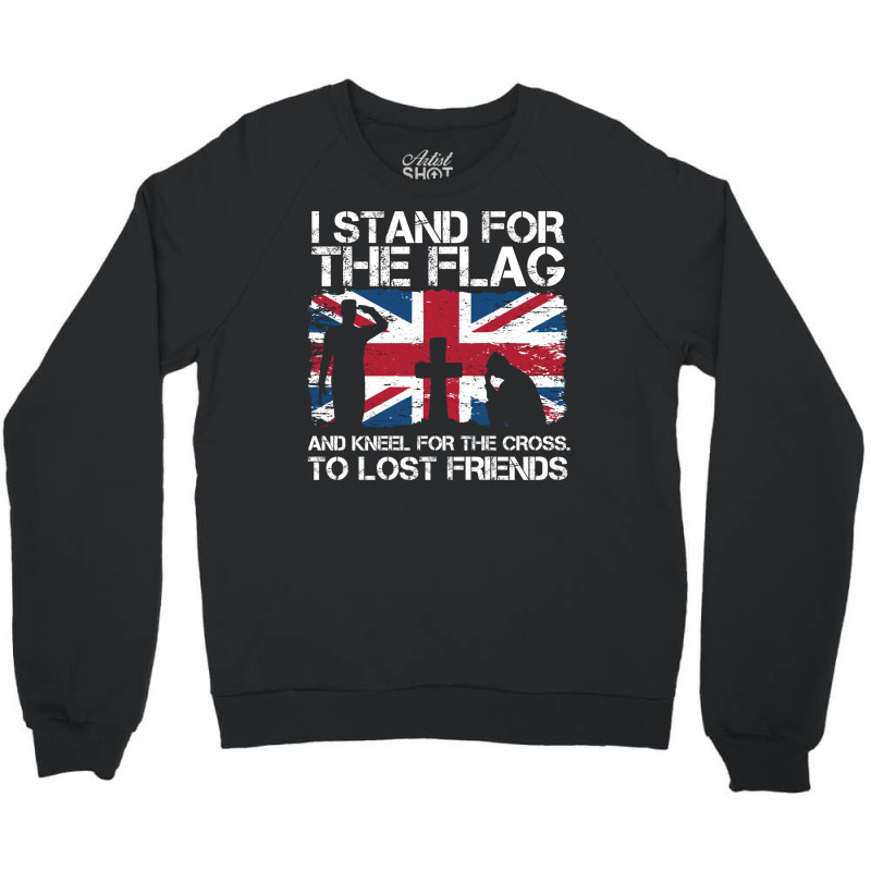 I Stand For The Flag And Kneel For The Cross To Lost Friends Union Jac Crewneck Sweatshirt by AsopArt | Artistshot