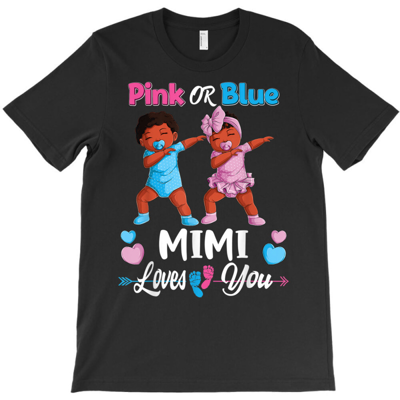 Pink Or Blue Mimi Loves You Black Baby Gender Reve T-Shirt by terrilyn | Artistshot