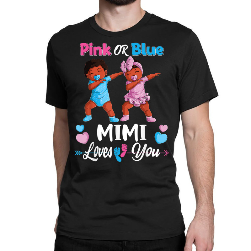 Pink Or Blue Mimi Loves You Black Baby Gender Reve Classic T-shirt by terrilyn | Artistshot