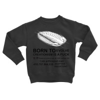 Born To Evolve Creationism Toddler Sweatshirt | Artistshot