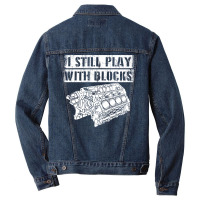 I Still Play With Blocks Funny Mechanic Pun Saying Engine Block Part G Men Denim Jacket | Artistshot