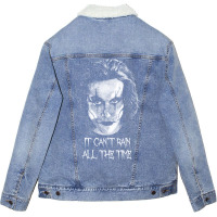 Eric Draven It Can't Rain All The Time 4 Unisex Sherpa-lined Denim Jacket | Artistshot