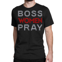 Boss Women Pray Bling Rhinestone Funny Christian F Classic T-shirt | Artistshot