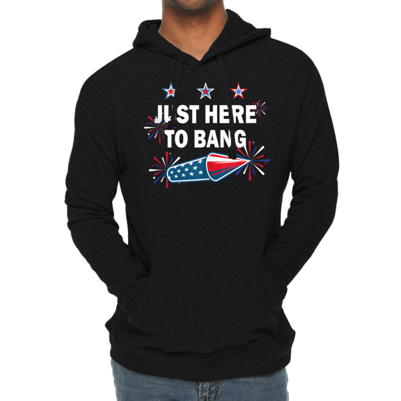 Just Here To Bang Firework 4th Of July Tank Top Lightweight Hoodie | Artistshot