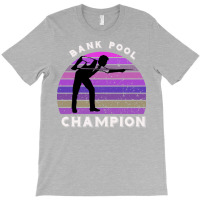 Bank Pool Champion   Retro Billiards T-shirt | Artistshot