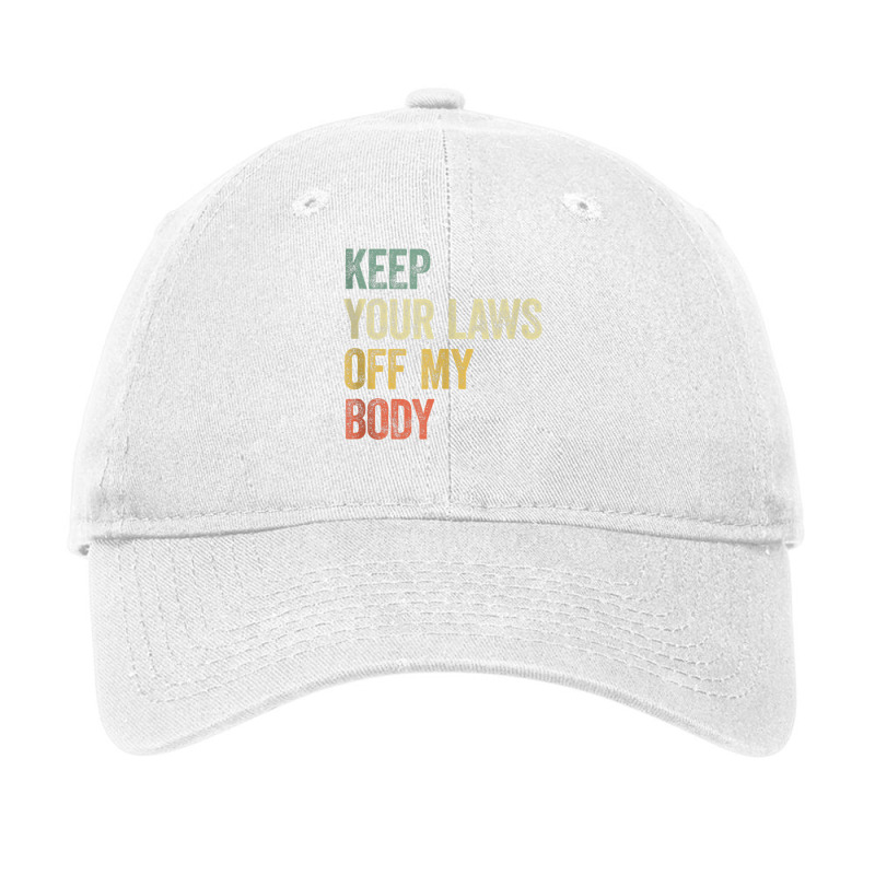 Keep Your Laws Off My Body Pro Choice Feminist Tan Adjustable Cap | Artistshot