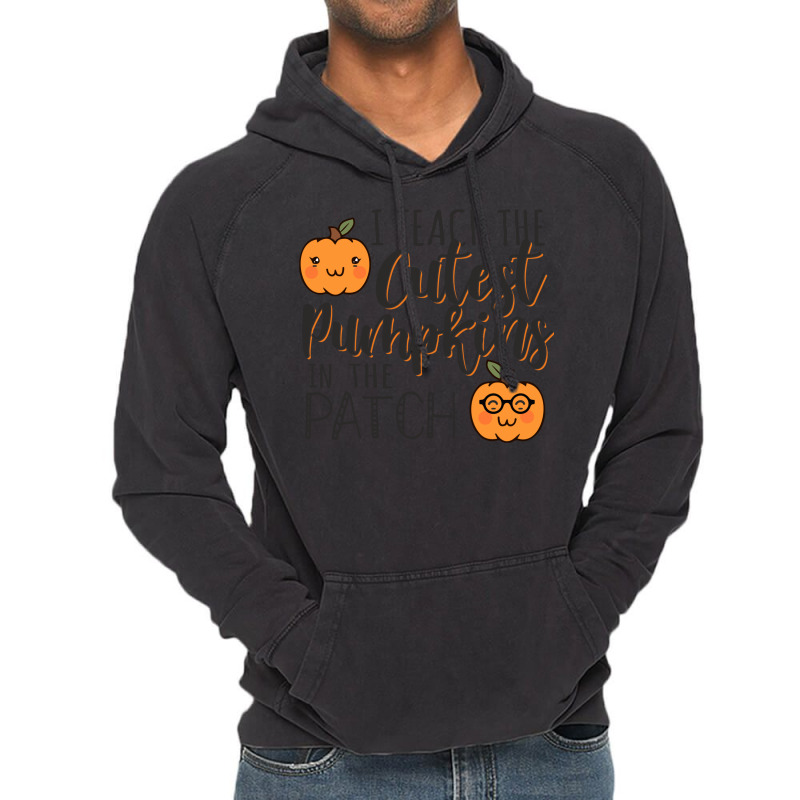 I Teach The Cutest Pumpkins In The Patch Funny Halloween Teacher Costu Vintage Hoodie | Artistshot