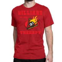 Billiard Is My Therapy Classic T-shirt | Artistshot