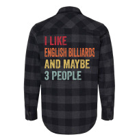 I Like English Billiards & Maybe 3 People English Flannel Shirt | Artistshot