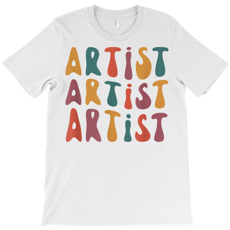 Artist Groovy Retro Colorful Design Graphic Artist T-shirt | Artistshot