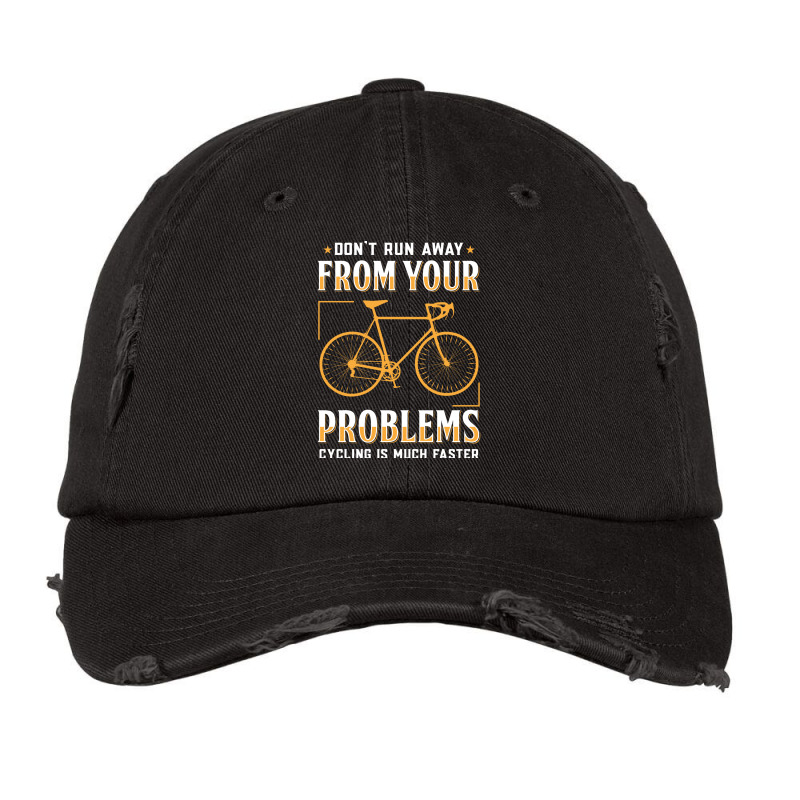 Dont Run Away From Your Problems Cycling Is Much F Vintage Cap by salcikosnja0 | Artistshot