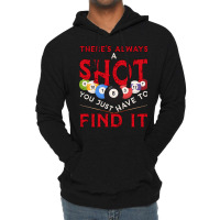 Billiards Funny There's Always A Shot You Just Hav Lightweight Hoodie | Artistshot