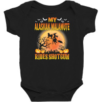 My Alaskan Malamute Dog Rides Shotgun Happy Hallow Baby Bodysuit | Artistshot